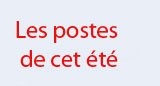 Les postes de cet �t� !